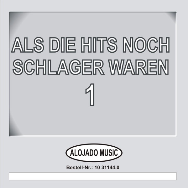 Als Die Hits Noch Schlager Waren, 1
