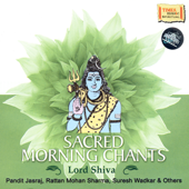 Sacred Morning Chants – Lord Shiva - Various Artists