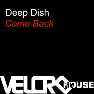 Come Back - Deep Dish