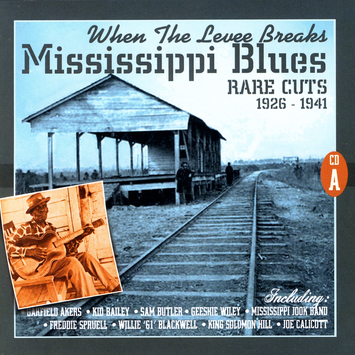 When the Levee Breaks: Mississippi Blues Rare Cuts 1926-1941 (CD A)