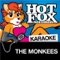 I'm A Believer (In The Style Of 'The Monkees') - Hot Fox Karaoke lyrics