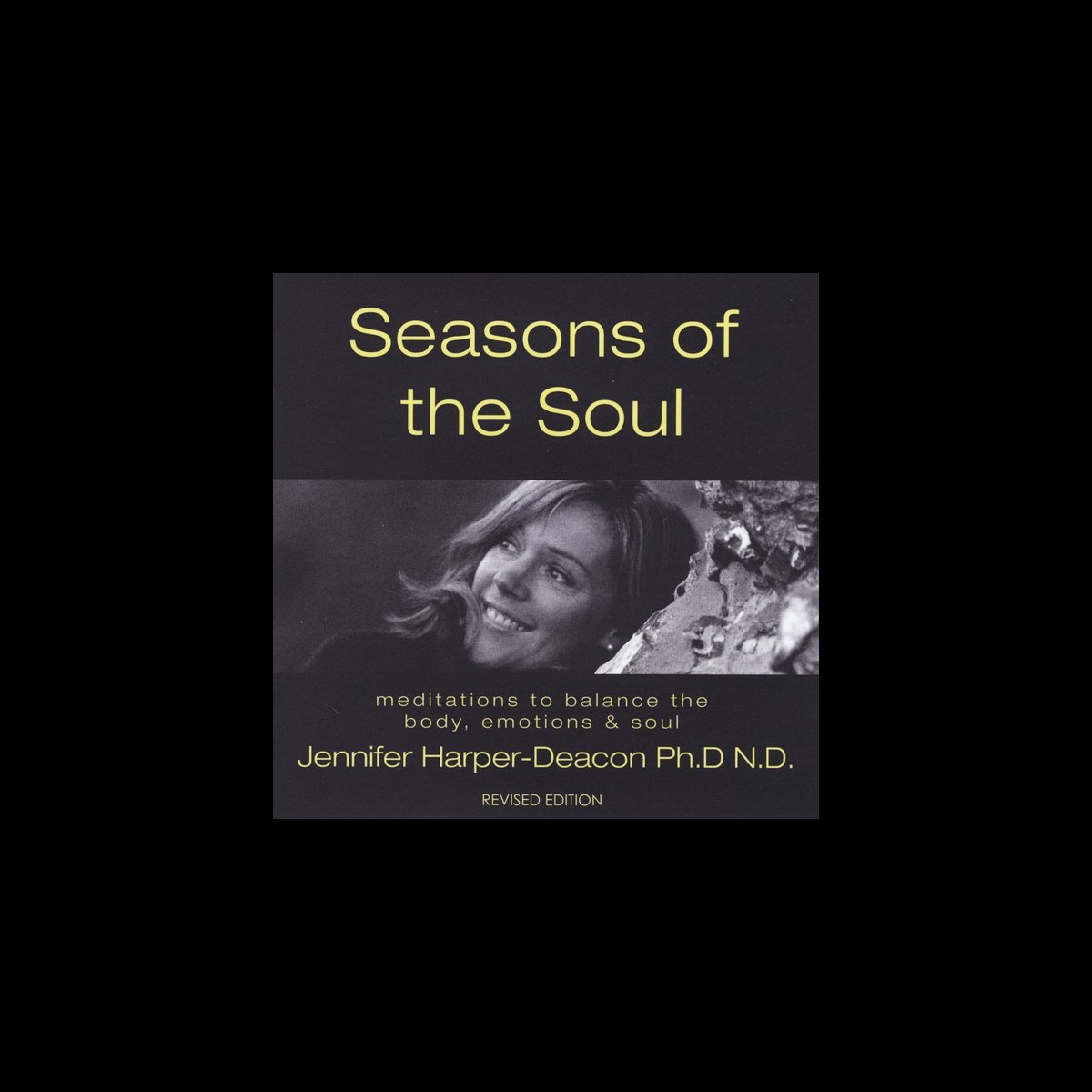 ‎Seasons of the Soul Album by Jennifer HarperDeacon Ph.D N.D Apple