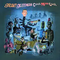 Too Cool for School — Grant Geissman