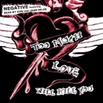 Too Much Love Will Kill You - Single (feat. Dead By Gun & Jan Wilde)
