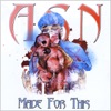 AS'N Made for This Made for This