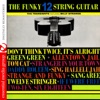 The Funky 12 String Guitar (Remastered)