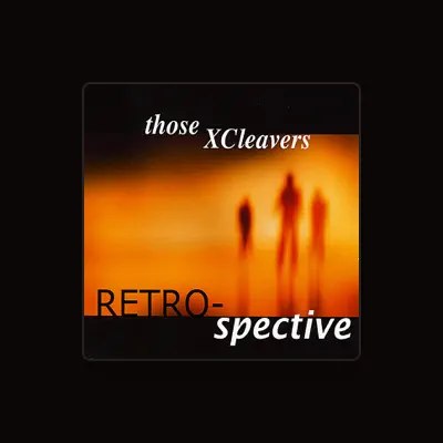 Listen to Those Xcleavers, watch music videos, read bio, see tour dates & more!
