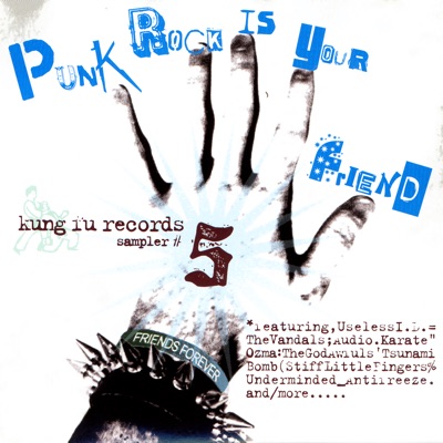 Punk Rock Is Your Friend: Kung Fu Records Sampler, No. 5
