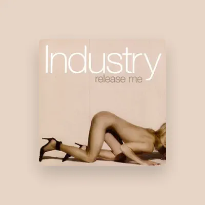 Listen to Industry, watch music videos, read bio, see tour dates & more!