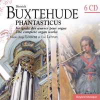 Buxtehude: Phantasticus Intégrale des Oeuvres pour Orgue (The Complete Organ Works) - Marie-Ange Leurent & Eric Lebrun