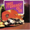 Take It Greasy - Ol' 55
