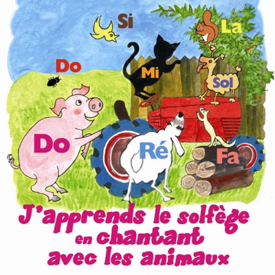 J'apprends Le Solfège en Chantant Avec Les Animaux