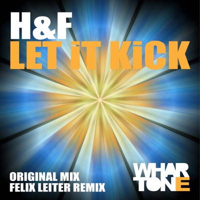 Let It Kick (Felix Leiter Remix) - H&F | Shazam