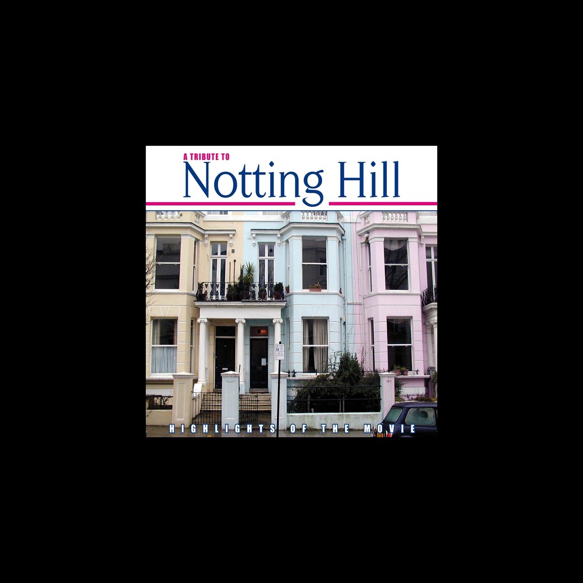 ‎A Tribute to Notting Hill Album by Various Artists Apple Music