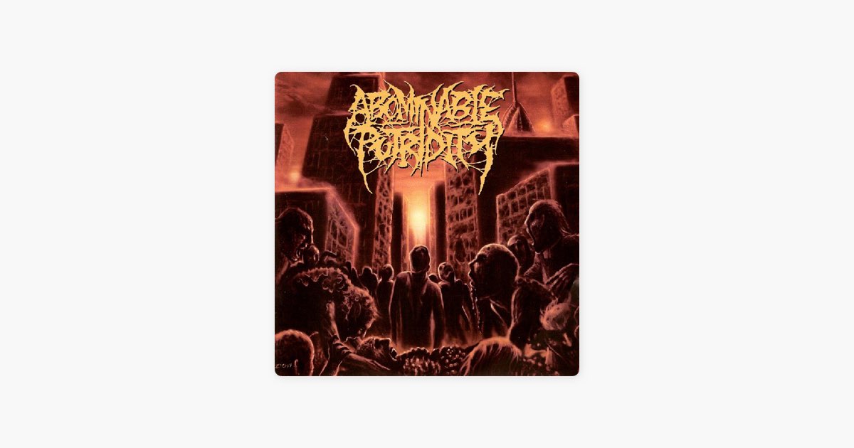 In the End of Human Existence - Album by Abominable Putridity
