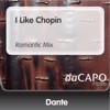 I Like Chopin (Romantic Mix) - Single