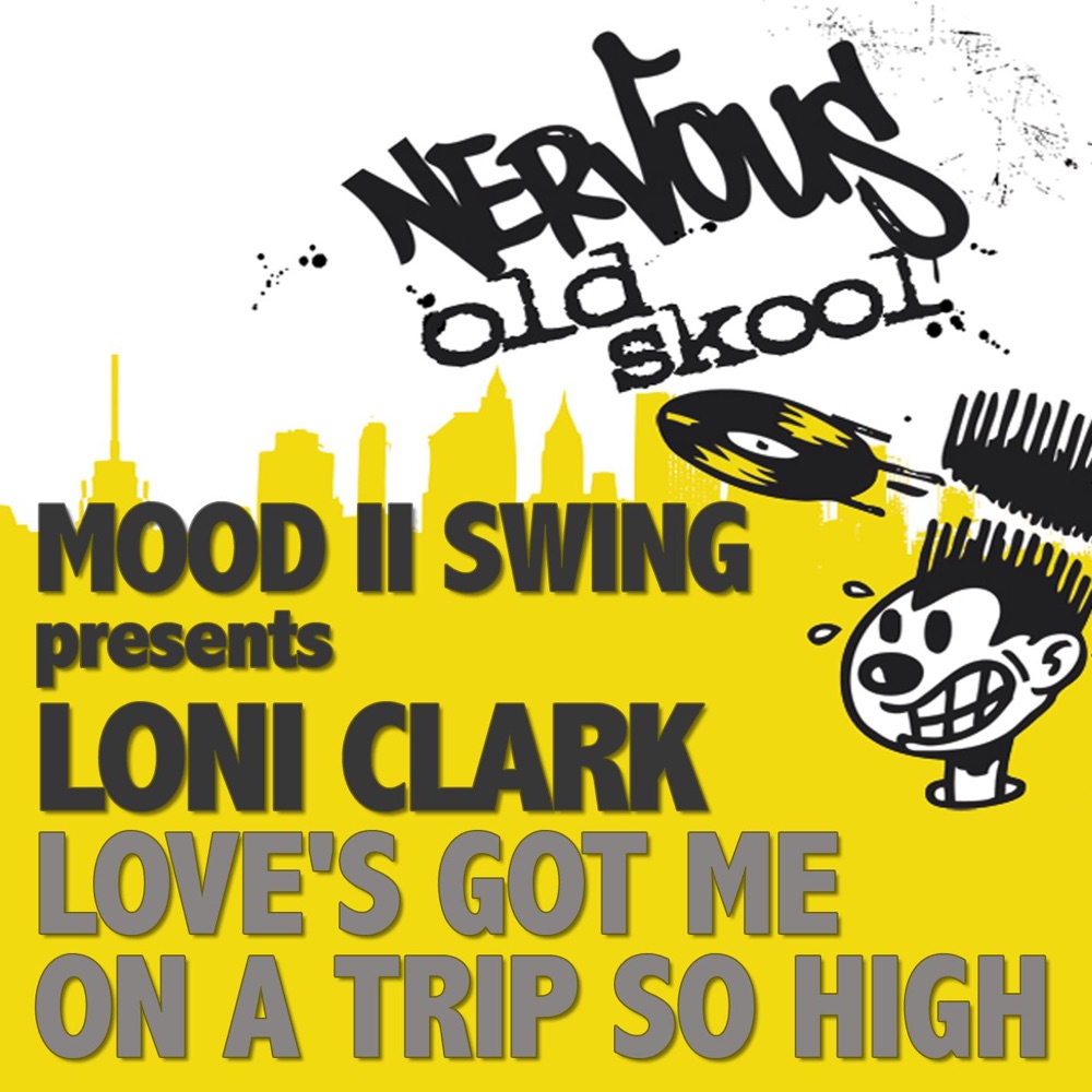 Обложка альбома «Love's Got Me On a Trip So High (Mood II Swing Presents Loni Clark) - EP» — Mood II Swing & Loni Clark