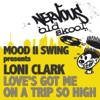 Love's Got Me On a Trip So High (Mood II Swing Presents Loni Clark) - EP