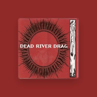 Listen to Dead River Drag, watch music videos, read bio, see tour dates & more!