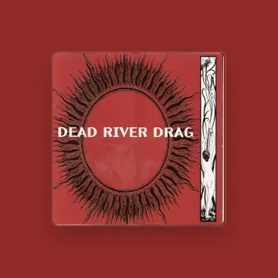 Listen to Dead River Drag, watch music videos, read bio, see tour dates & more!