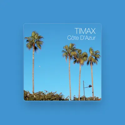 Listen to Timax, watch music videos, read bio, see tour dates & more!