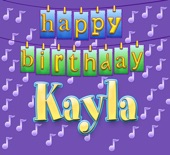 Happy Birthday Kayla (Vocal - Traditional Happy Birthday Song Sung to Kayla) artwork