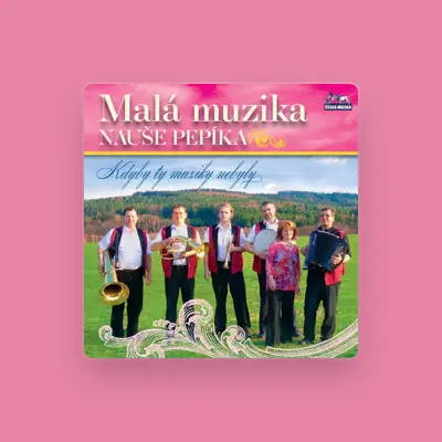 Listen to Malá muzika Nauše Pepíka, watch music videos, read bio, see tour dates & more!