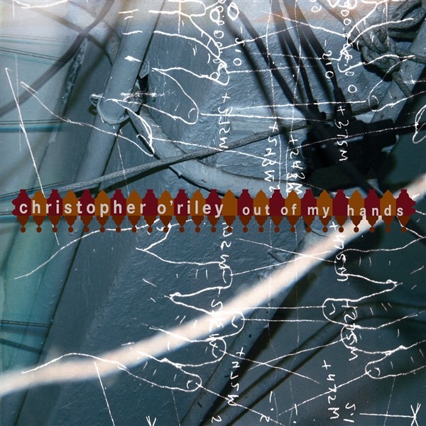 Обложка альбома «Out of My Hands» — Christopher O'Riley