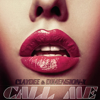 Call Me - Claydee & Dimension-X