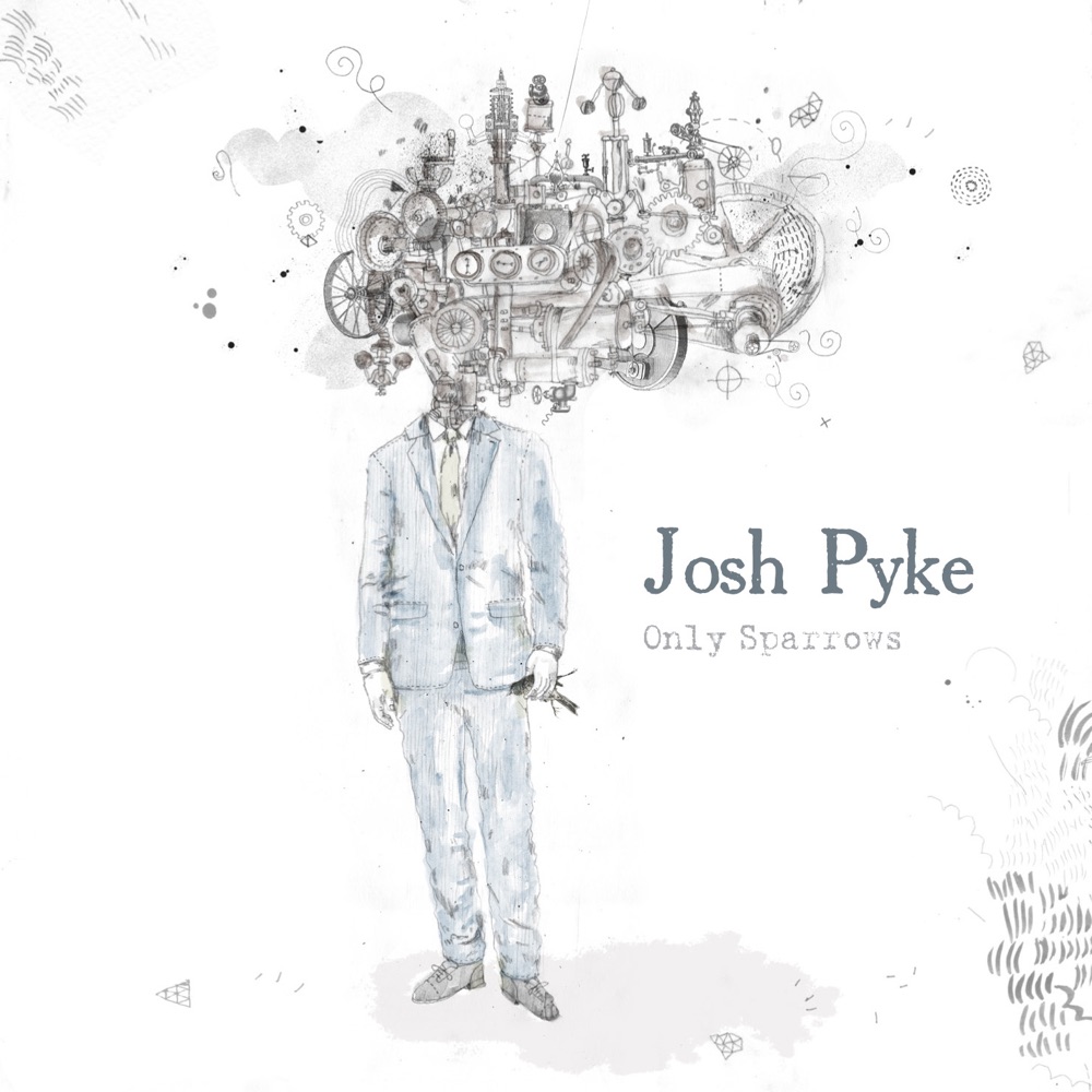 Обложка альбома «Only Sparrows (Deluxe Edition)» — Josh Pyke