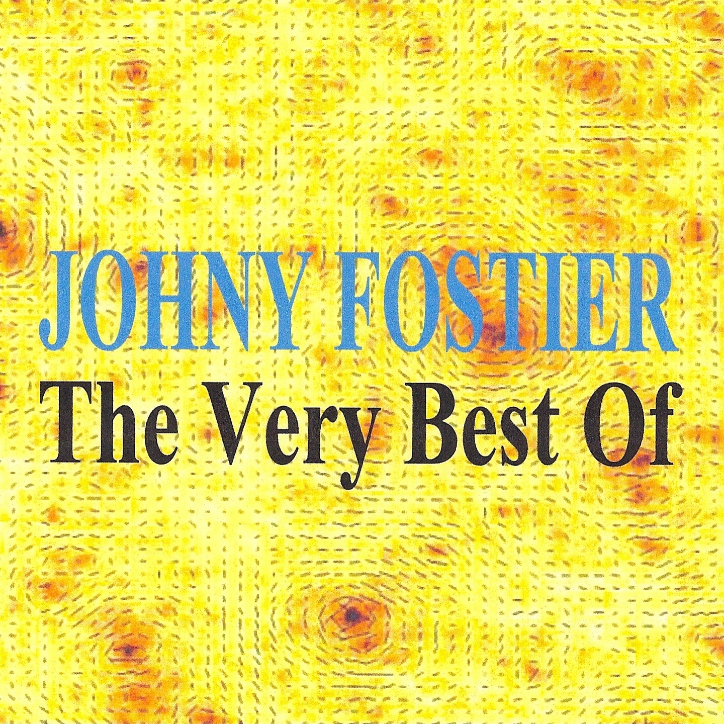Johny Fostier : The Very Best of