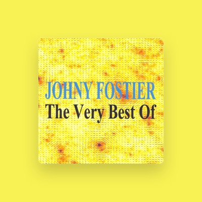 Johny Fostier: песни, клипы, биография, даты выступлений и многое другое.