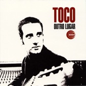 Toco - Outro Lugar