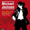 Michael Jackson. Das Leben und Sterben des King of Pop - Sabine Scheffer