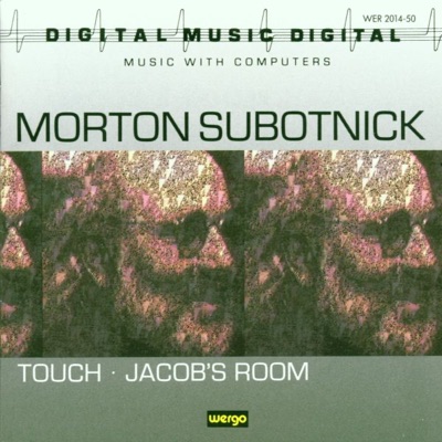 Subotnick: Touch / Jacob's Room