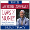 The 21 Absolutely Unbreakable Laws of Money (Original Staging) - Brian Tracy