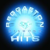 Reggaeton Diamond Hits
