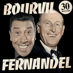 Bourvil - Fernandel (30 succès remasterisés) - Fernandel