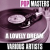 Pop Masters: A Lovely Dream, 2005