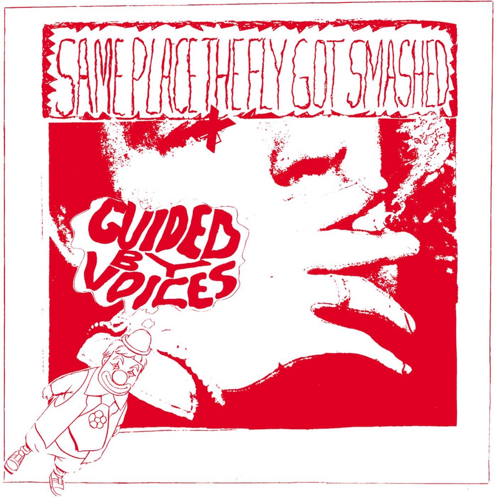 Guided By Voices – Same Place the Fly Got Smashed