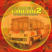 The Roots of Chicha 2 - Various Artists