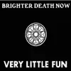 Brighter Death Now - Why