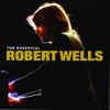 The Essential Robert Wells