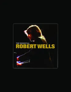 Listen to Robert Wells, watch music videos, read bio, see tour dates & more!