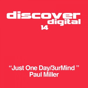 Just One Day (Original Mix) / 3UrMind (Original Mix) - Single