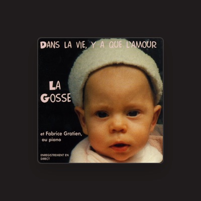 Listen to La Gosse, watch music videos, read bio, see tour dates & more!