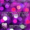 If Only / Double Dutch - EP