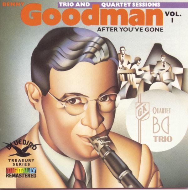 Обложка альбома «After You've Gone: The Original Benny Goodman Trio and Quartet, Vol. 1» — Benny Goodman