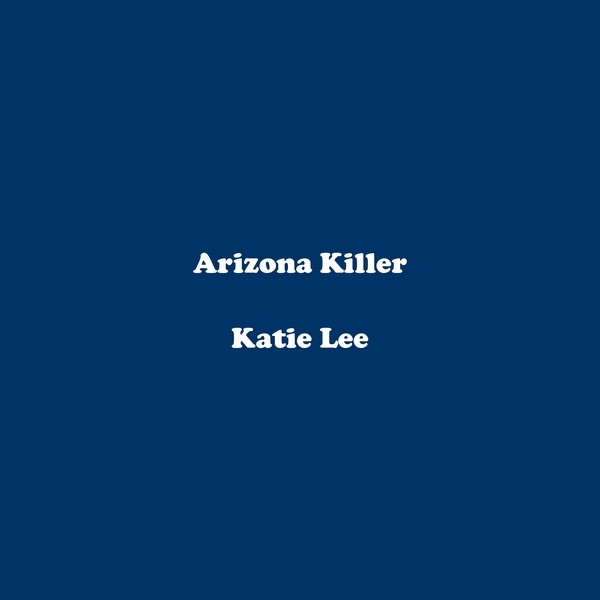 Arizona Killer - Single