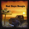 Bad Boyz Boogie